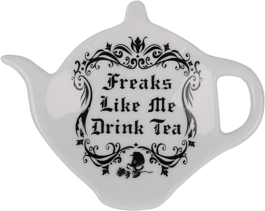 Freaks Like Me Drink Tea: Tea Spoon Holder/Rest